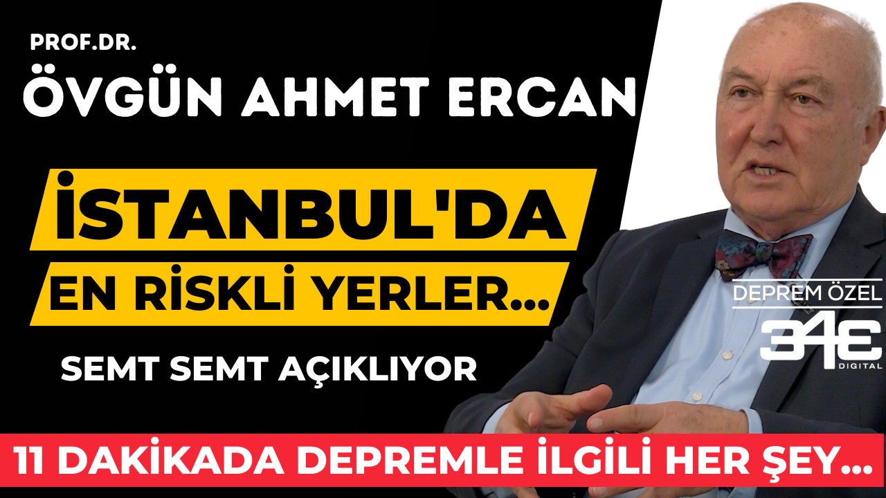 İstanbul Depremi'nde en riskli yerler | Övgün Ahmet Ercan semt semt açıklıyor